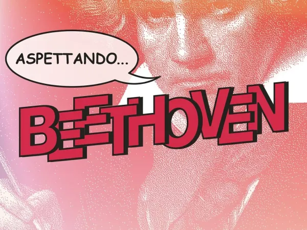 Aspettando Beethoven - Festival Opera In Canto