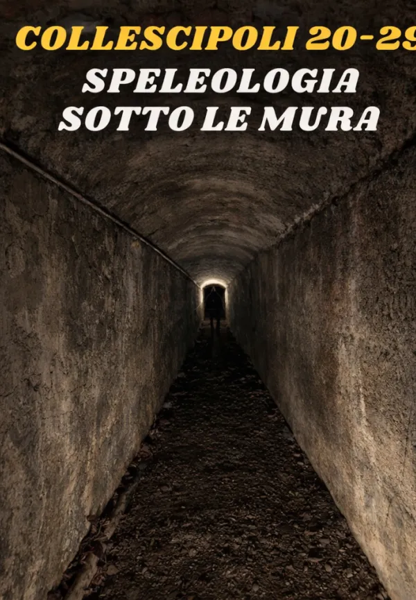 Speleologia sotto le mura