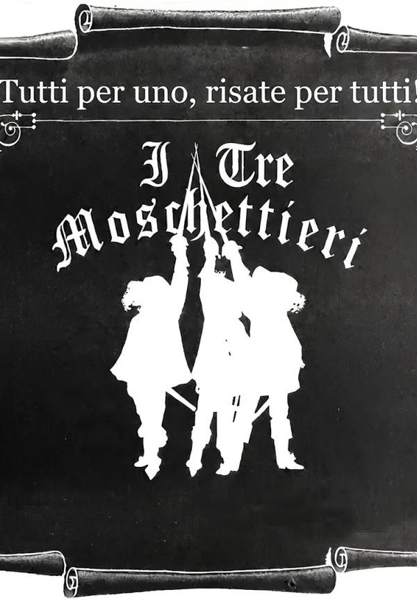 I Tre Moschettieri – Tutti per uno, risate per tutti!